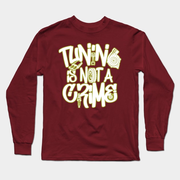 Tuning is not a crime Long Sleeve T-Shirt by TheBlackCatprints